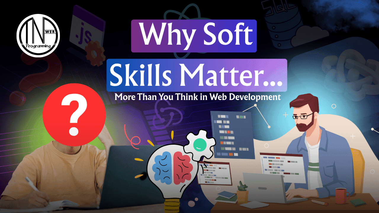 Why Soft Skills Matter More Than You Think in Web Development