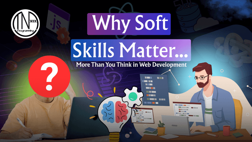 Why Soft Skills Matter More Than You Think in Web Development