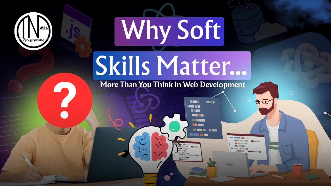 Why Soft Skills Matter More Than You Think in Web Development